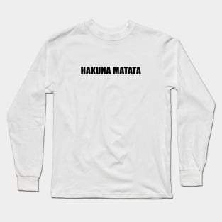 Hakuna Matata Long Sleeve T-Shirt